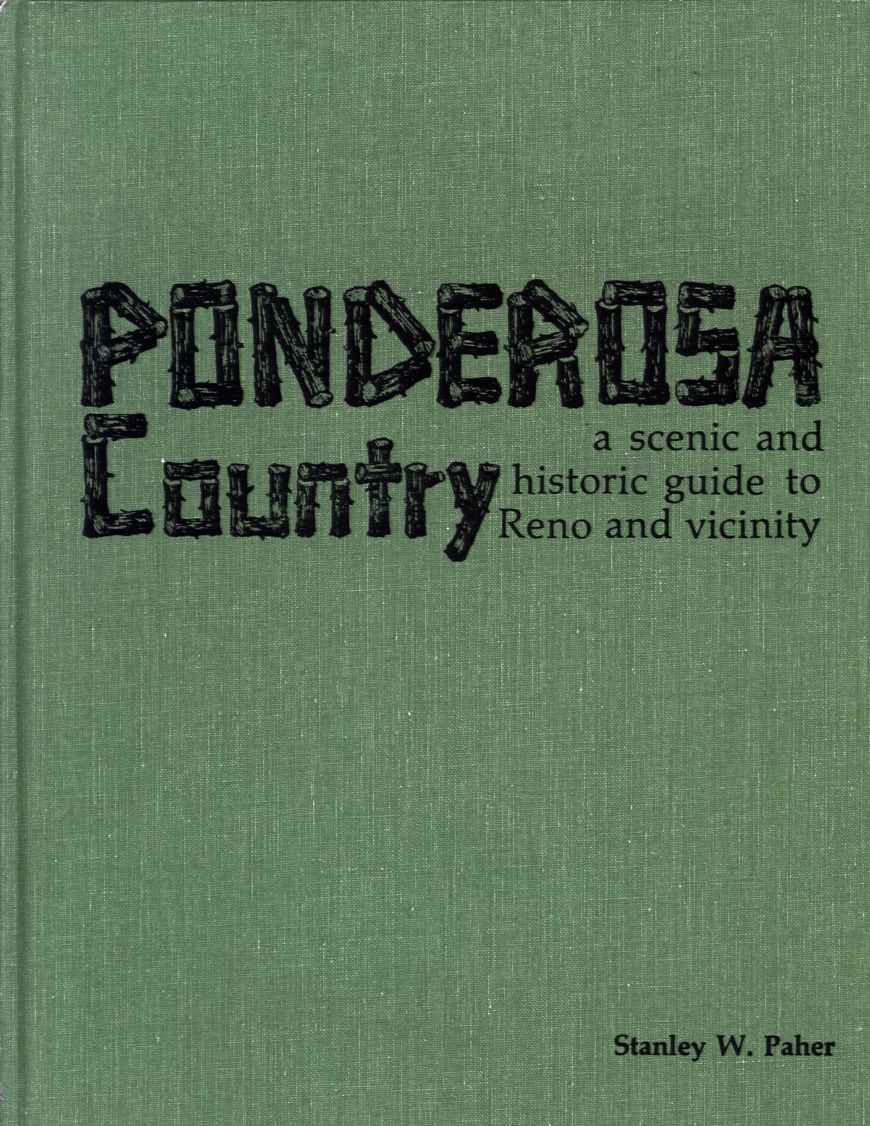 PONDEROSA COUNTRY: a scenic and historic guide to Reno and vicinity (NV). 